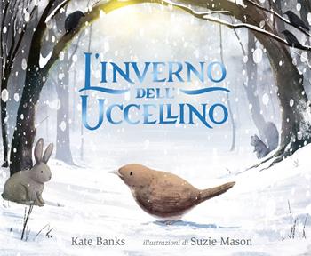 L'inverno dell'uccellino. Ediz. a colori - Kate Banks - Libro Emme Edizioni 2022, Album | Libraccio.it