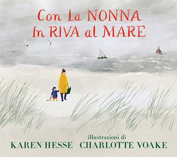 Con la nonna in riva al mare. Ediz. a colori - Karen Hesse - Libro Emme Edizioni 2022, Album | Libraccio.it