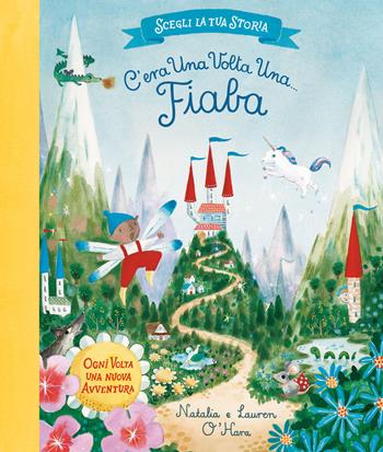 C'era una volta una... fiaba. Ediz. a colori - Natalia O'Hara - Libro Emme Edizioni 2022, Album | Libraccio.it