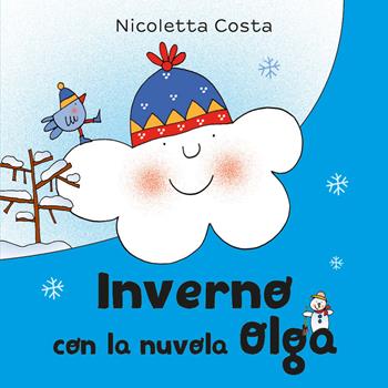 Inverno con la nuvola Olga. Ediz. a colori - Nicoletta Costa - Libro Emme Edizioni 2022, Primi libri | Libraccio.it