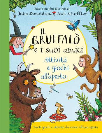 Il Gruffalò e i suoi amici. Attività e giochi all'aperto. Ediz. a colori. Ediz. a spirale - Julia Donaldson - Libro Emme Edizioni 2023, A pagine aperte | Libraccio.it