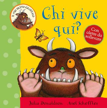 Chi vive qui? Ediz. a colori - Julia Donaldson - Libro Emme Edizioni 2023, Primi libri | Libraccio.it