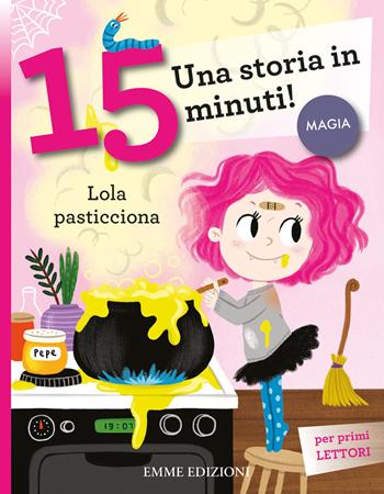 Lola pasticciona. Stampatello minuscolo. Ediz. a colori - Beatrice Tinarelli - Libro Emme Edizioni 2023, Tre passi | Libraccio.it