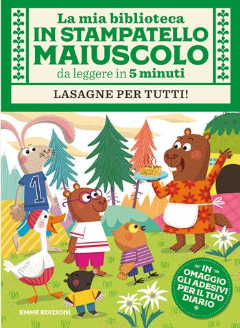 Lasagne per tutti! Con adesivi. Stampatello maiuscolo. Ediz. a colori - Giuditta Campello - Libro Emme Edizioni 2023, La mia biblioteca in stampatello maiuscolo | Libraccio.it