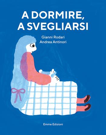 A dormire, a svegliarsi. Ediz. a colori - Gianni Rodari - Libro Emme Edizioni 2023, Quando i gatti volano... | Libraccio.it