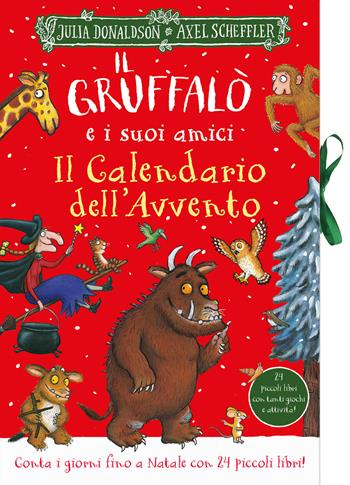 Il Gruffalò e i suoi amici. Il Calendario dell'Avvento. Ediz. a colori - Julia Donaldson - Libro Emme Edizioni 2023, A pagine aperte | Libraccio.it