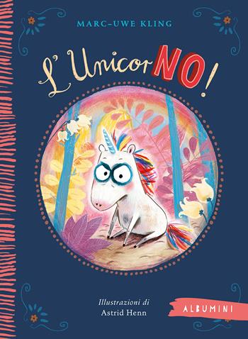 L'unicorNO! Ediz. a colori - Marc-Uwe Kling - Libro Emme Edizioni 2023, Albumini | Libraccio.it