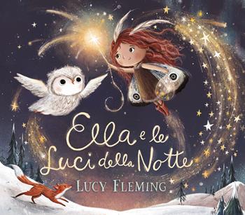 Ella e le luci della notte. Ediz. a colori - Lucy Fleming - Libro Emme Edizioni 2023 | Libraccio.it