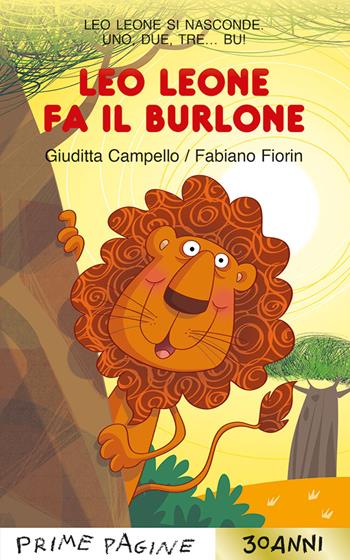 Leo leone fa il burlone. Stampatello maiuscolo. Ediz. a colori - Giuditta Campello - Libro Emme Edizioni 2023, Prime pagine | Libraccio.it