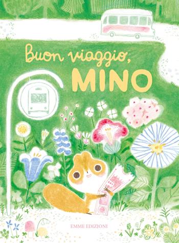 Buon viaggio, Mino. Ediz. a colori - Simona Ciraolo - Libro Emme Edizioni 2023, Album | Libraccio.it