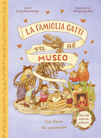 La famiglia Gatti va al museo. Ediz. a colori - Lucy Brownridge - Libro Emme Edizioni 2024, Primi libri | Libraccio.it