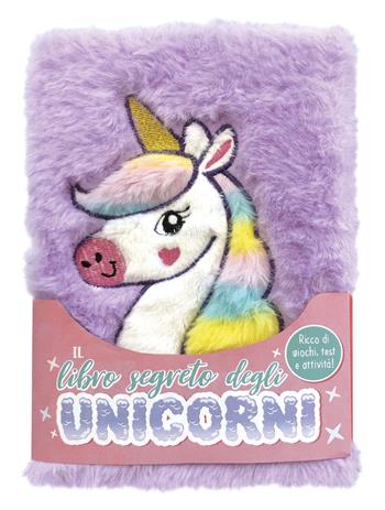 Il libro segreto degli unicorni. Ediz. a colori  - Libro Emme Edizioni 2024, A pagine aperte | Libraccio.it