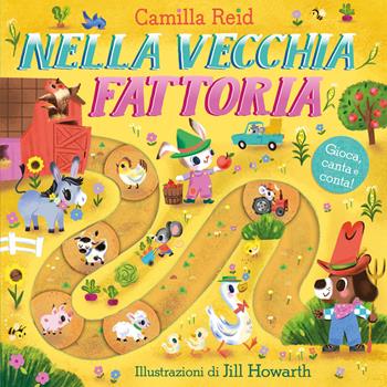 Nella vecchia fattoria. Ediz. a colori - Camilla Reid - Libro Emme Edizioni 2024, Primi libri | Libraccio.it