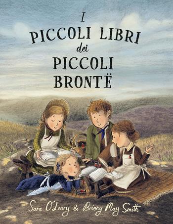 I piccoli libri dei piccoli Brontë. Ediz. a colori - Sara O'Leary - Libro Emme Edizioni 2023, Album | Libraccio.it