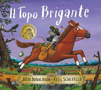 Il topo brigante. Ediz. a colori - Julia Donaldson - Libro Emme Edizioni 2024, Album | Libraccio.it