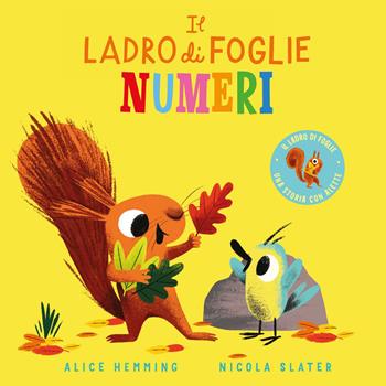Il ladro di foglie. Numeri. Ediz. a colori - Alice Hemming - Libro Emme Edizioni 2024, Primi libri | Libraccio.it