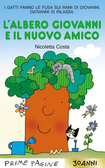 L'albero Giovanni e il nuovo amico. Stampatello maiuscolo. Ediz. a colori - Nicoletta Costa - Libro Emme Edizioni 2024, Prime pagine | Libraccio.it