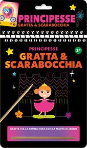 Principesse. Gratta e scarabocchia. Ediz. illustrata