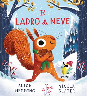 Il ladro di neve. Ediz. a colori - Alice Hemming - Libro Emme Edizioni 2024, Album | Libraccio.it