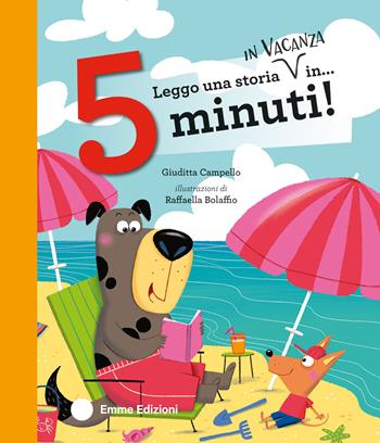 Leggo una storia in vacanza in... 5 minuti! Stampatello maiuscolo. Ediz. a colori - Giuditta Campello - Libro Emme Edizioni 2024, Tre passi | Libraccio.it