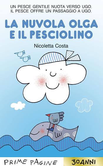 La nuvola Olga e il pesciolino. Stampatello maiuscolo. Ediz. a colori - Nicoletta Costa - Libro Emme Edizioni 2024, Prime pagine | Libraccio.it