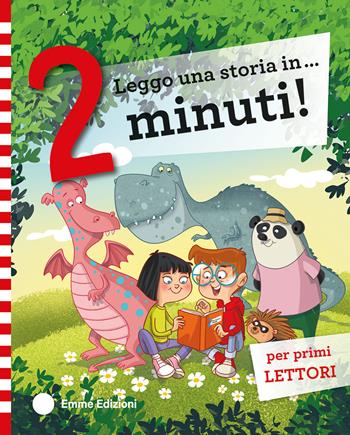 Leggo una storia in... 2 minuti! Stampatello maiuscolo. Ediz. a colori - Giuditta Campello - Libro Emme Edizioni 2024, Una storia in 2 minuti | Libraccio.it