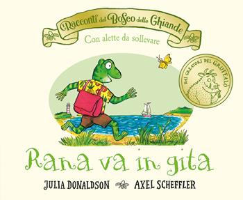 I racconti del Bosco delle Ghiande. Rana va in gita. Ediz. a colori - Julia Donaldson - Libro Emme Edizioni 2024, Primi libri | Libraccio.it