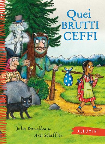 Quei brutti ceffi. Ediz. a colori - Julia Donaldson - Libro Emme Edizioni 2024, Albumini | Libraccio.it