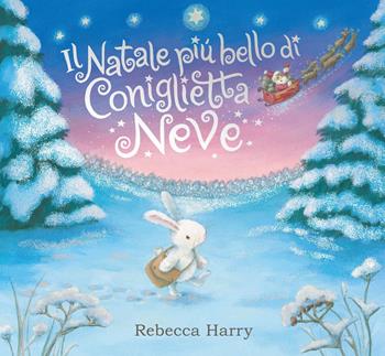 Il Natale più bello di Coniglietta Neve. Ediz. a colori  - Libro Emme Edizioni 2024, Album | Libraccio.it