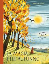 La magia dell'autunno. Ediz. a colori