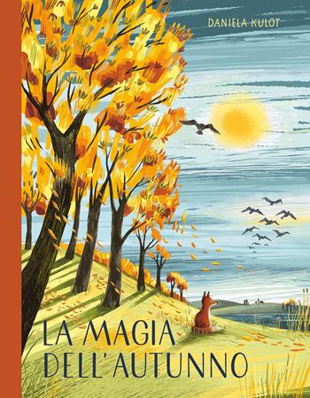 La magia dell'autunno. Ediz. a colori - Daniela Kulot - Libro Emme Edizioni 2024, Album | Libraccio.it