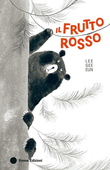 Il frutto rosso. Ediz. a colori - Gee-eun Lee - Libro Emme Edizioni 2024, Album | Libraccio.it