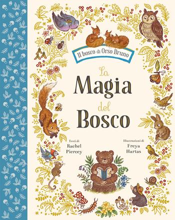 La magia del bosco. Ediz. a colori - Rachel Piercey - Libro Emme Edizioni 2025, Album | Libraccio.it