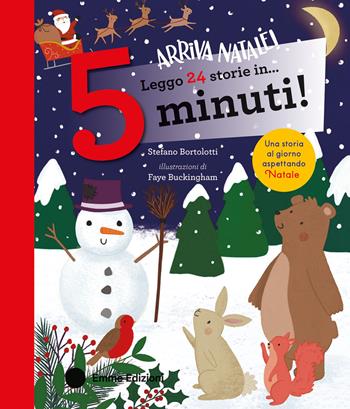 Leggo 24 storie in… 5 minuti! Arriva Natale! Stampatello maiuscolo. Ediz. a colori - Stefano Bortolotti - Libro Emme Edizioni 2024, Tre passi | Libraccio.it