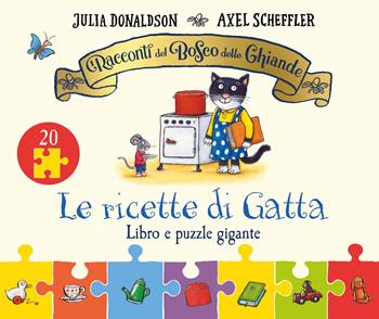 I racconti del Bosco delle Ghiande. Le ricette di Gatta. Ediz. a colori. Con puzzle gigante - Julia Donaldson - Libro Emme Edizioni 2024 | Libraccio.it