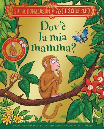 Dov'è la mia mamma? 25 anni. Ediz. a colori - Julia Donaldson - Libro Emme Edizioni 2025, Album | Libraccio.it