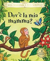 Dov'è la mia mamma? Ediz. a colori