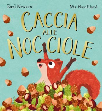 Caccia alle nocciole - Karl Newson - Libro Emme Edizioni 2025, Album | Libraccio.it