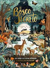 Il bosco segreto. Ediz. illustrata