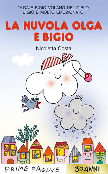 La nuvola Olga e Bigio. Stampatello maiuscolo. Ediz. a colori - Nicoletta Costa - Libro Emme Edizioni 2025, Prime pagine | Libraccio.it