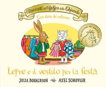 I racconti del Bosco delle Ghiande. Lepre e il vestito per la festa. Con alette da sollevare. Ediz. a colori - Julia Donaldson - Libro Emme Edizioni 2025, Primi libri | Libraccio.it