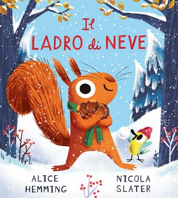 Il ladro di neve. Ediz. a colori - Alice Hemming - Libro Emme Edizioni 2025, Primi libri | Libraccio.it