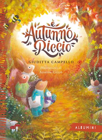 È autunno, Riccio. Ediz. a colori - Giuditta Campello - Libro Emme Edizioni 2025, Albumini | Libraccio.it