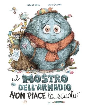 Al mostro dell'armadio non piace la scuola. Ediz. a colori - Antoine Dole - Libro Emme Edizioni 2025, Album | Libraccio.it