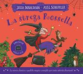 La strega Rossella. Ediz. illustrata