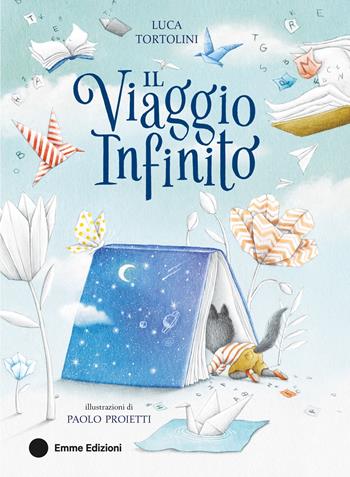 Il viaggio infinito. Ediz. a colori - Luca Tortolini - Libro Emme Edizioni 2025, Album | Libraccio.it