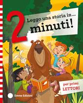 Leggo una storia in... 2 minuti! Ediz. illustrata