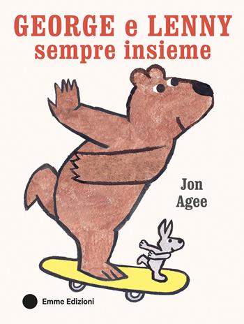 George e Lenny sempre insieme. Ediz. a colori  - Libro Emme Edizioni 2025, Album | Libraccio.it