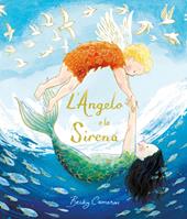 L'Angelo e la Sirena. Ediz. a colori