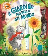 Il giardino più bello del mondo. Ediz. a colori